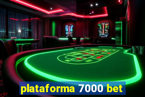 plataforma 7000 bet